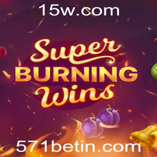 Descubra a Emoção do Jogo SuperBurningWins na Plataforma 571bet